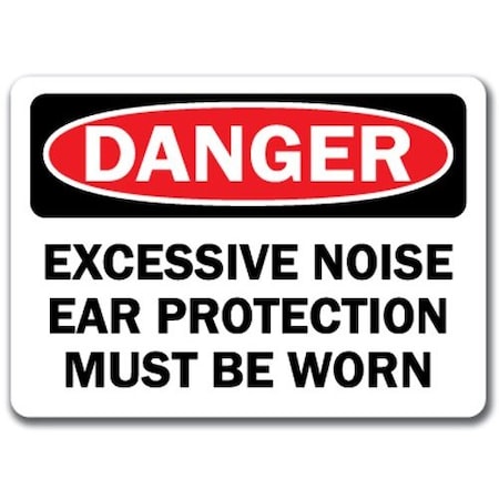 Signmission Danger-Excessive Noise Ear Protection Must Be Worn 10x14 OSHA, DS-Excessive Noise Ear Protection DS-Excessive Noise Ear Protection